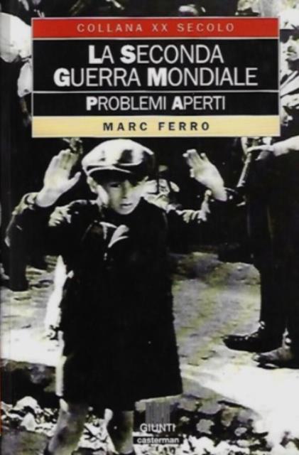 La seconda guerra mondiale. Problemi aperti.