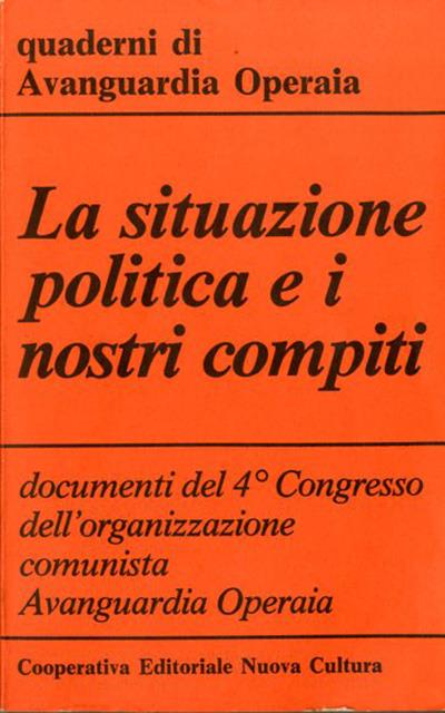 La situazione politica e i nostri compiti. Documenti del 4° …