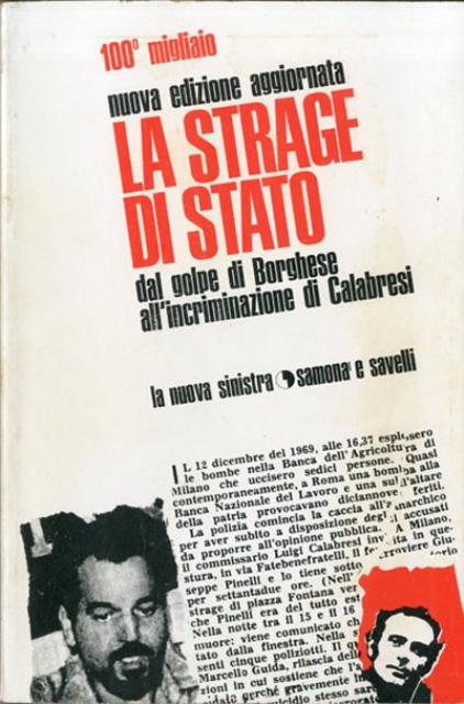 La strage di stato. Controinchiesta. Dal golpe Borghese all'incriminazione di …