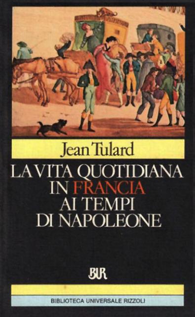 La vita quotidiana in Francia ai tempi di Napoleone.