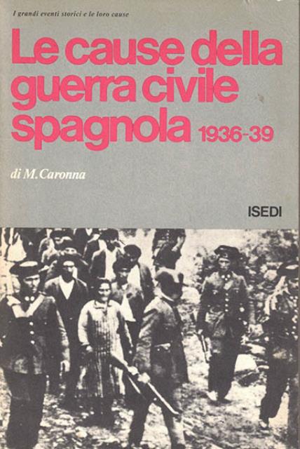 Le cause della guerra civile spagnola (1936-39).