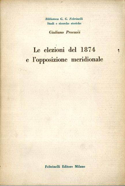 Le elezioni del 1874 e l'opposizione meridionale.