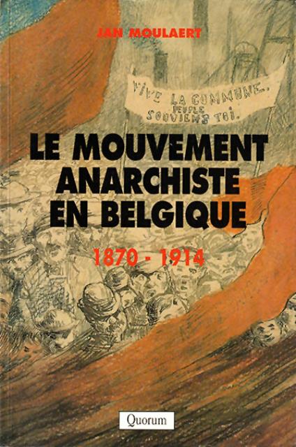 Le mouvement anarchiste en Belgique.