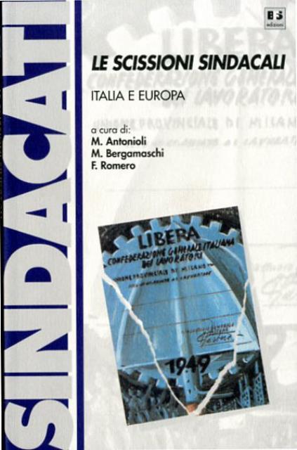 Le scissioni sindacali. Italia e Europa.