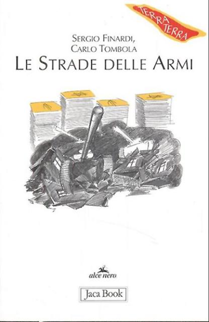 Le strade delle armi.