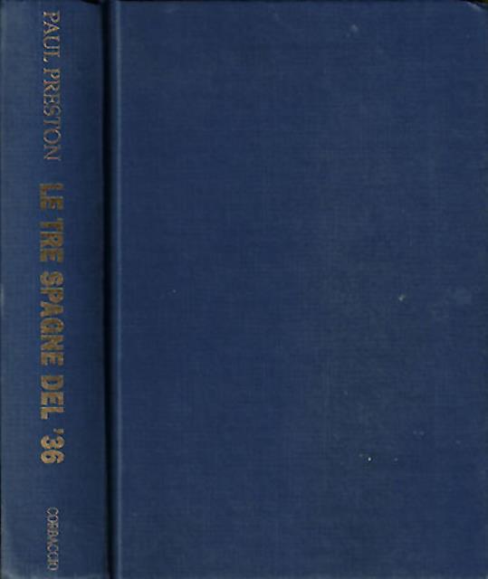 Le tre Spagne del '36. La guerra civile spagnola attraverso …