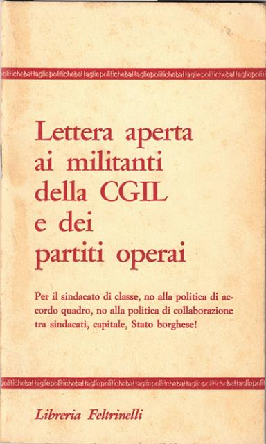 Lettera aperta ai militanti della Confederazione Generale Italiana del Lavoro …