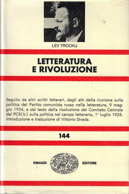 Letteratura e rivoluzione. Seguito da altri scritti letterari, dagli atti …