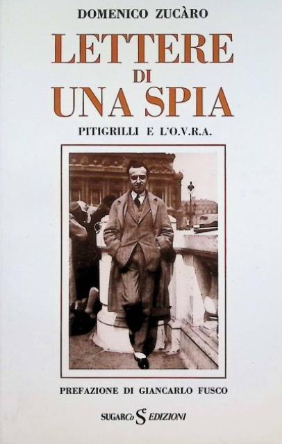 Lettere di una spia. Pitigrilli e l'O.V.R.A.