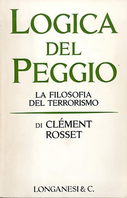 Logica del peggio. La filosofia del terrorismo.