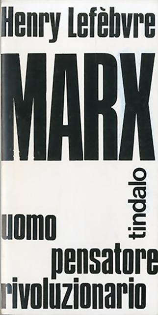 Marx. Uomo, pensatore, rivoluzionario.