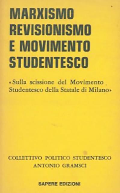 Marxismo, revisionismo e movimento studentesco. Sulla scissione del M.S. della …