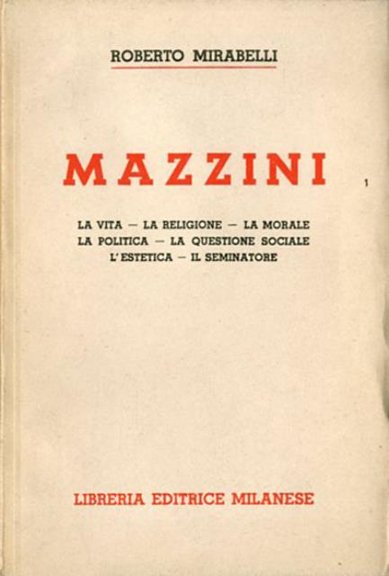 Mazzini. La vita, la religione, la morale, la politica, la …