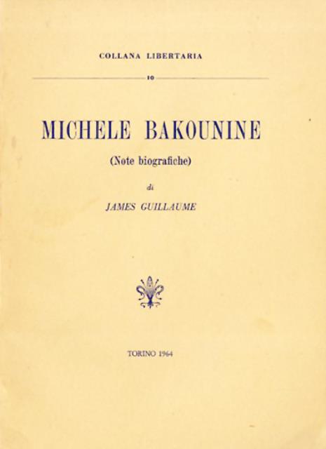 Michele Bakounine (note biografiche).