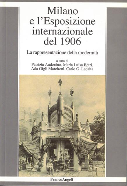 Milano e l'esposizione internazionale del 1906. La rappresentazione della modernità.