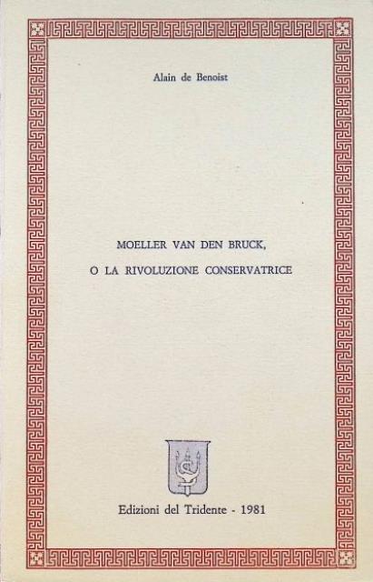 Moeller Van Den Bruck, o la rivoluzione conservatrice.