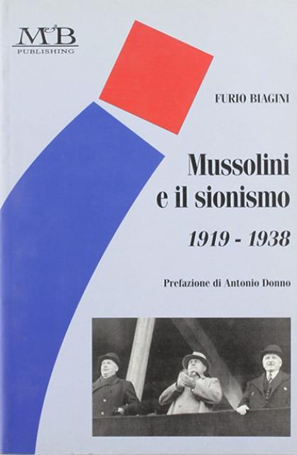 Mussolini e il sionismo 1919-1938.