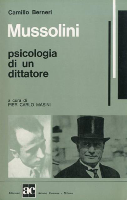 Mussolini psicologia di un dittatore.