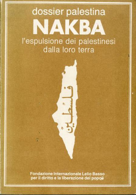 Nakba. L'espulsione dei palestinesi dalla loro terra.