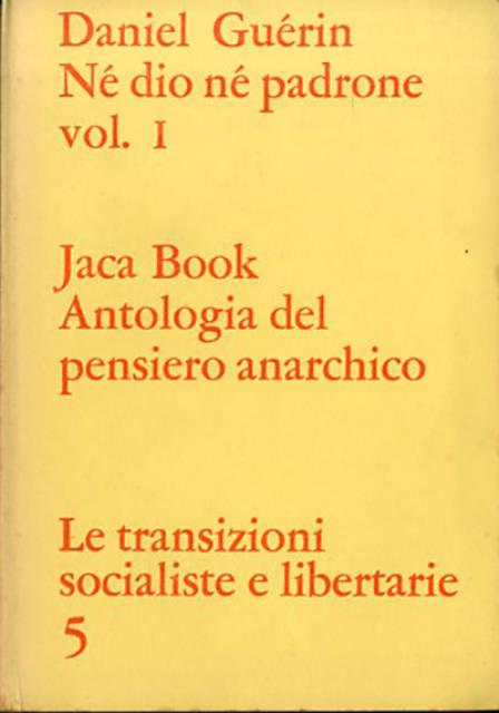 Né dio né padrone. Antologia del pensiero anarchico.