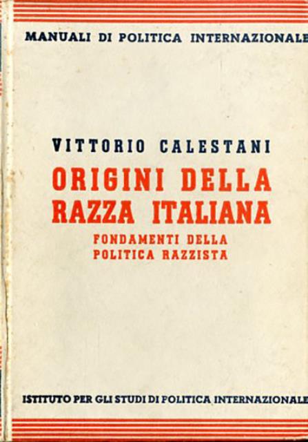 Origini della razza italiana. Fondamenti della politica razzista.