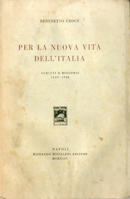 Per la nuova vita dell'Italia. Scritti e discorsi 1943-1944.