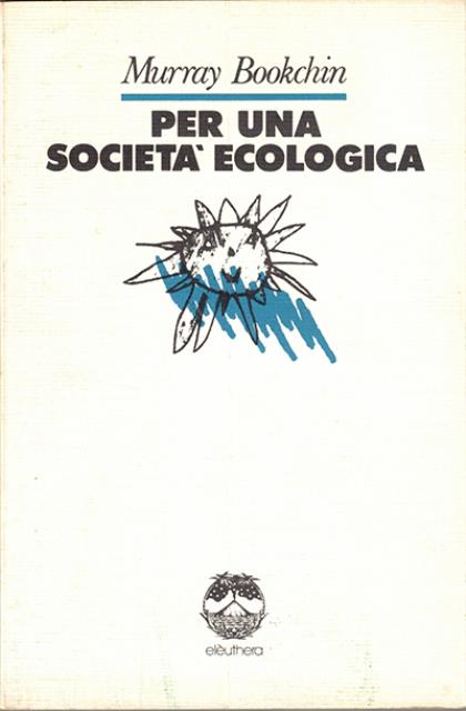 Per una società ecologica.
