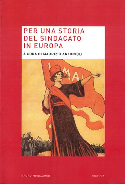 Per una storia del sindacato in Europa.