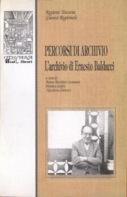 Percorsi di archivio. L'archivio di Ernesto Balducci.