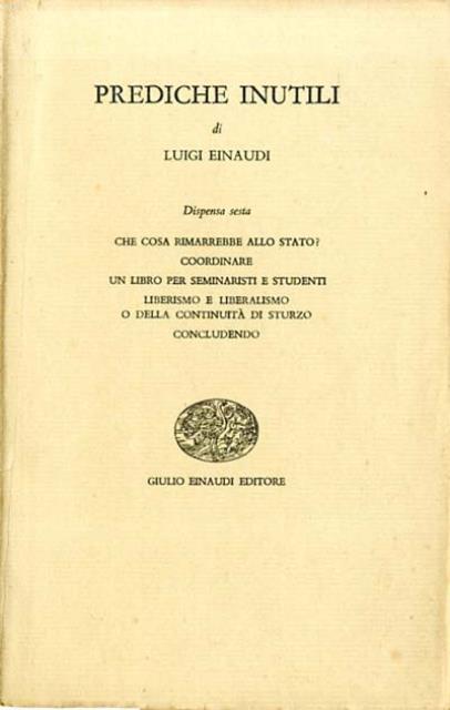 Prediche inutili. Dispensa sesta: Che cosa rimarrebbe allo Stato? Coordinare. …