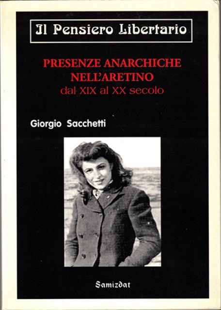 Presenze anarchiche nell'aretino dal XIX al XX secolo.