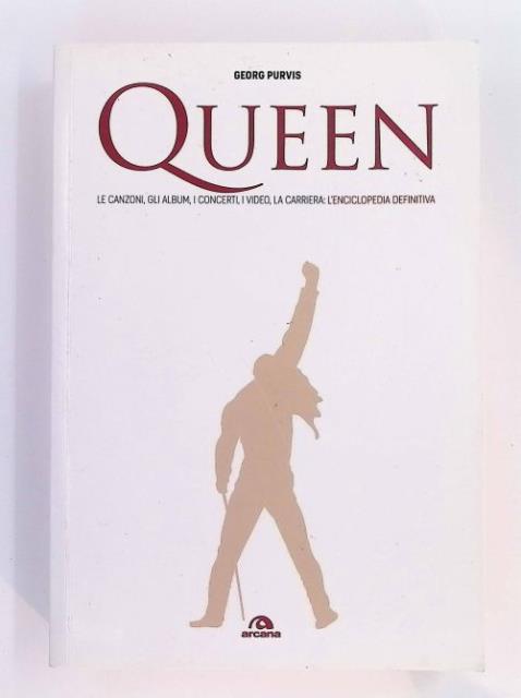 Queen. Le canzoni, gli album, i concerti, i video, la …