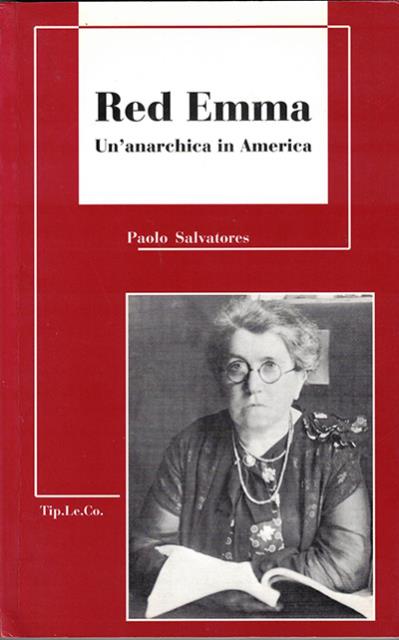 Red Emma. Un'anarchica in America. L'esperienza americana di Emma Goldman.