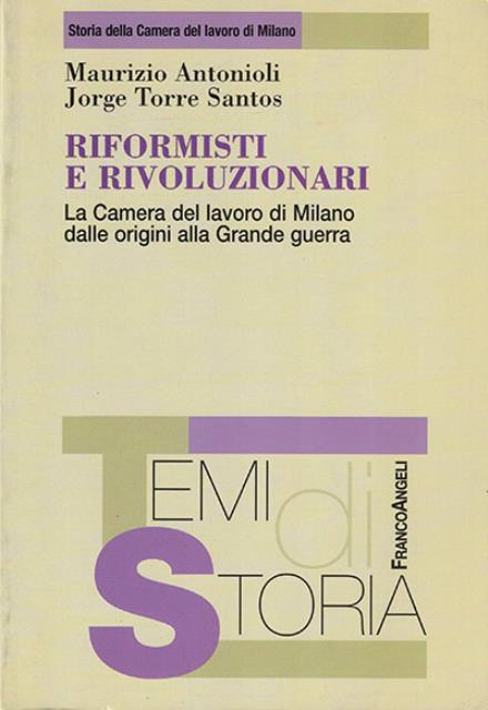 Riformisti e rivoluzionari. La Camera del lavoro di Milano dalle …