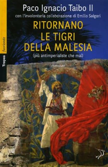 Ritornano le tigre della Malesia. Romanzo.