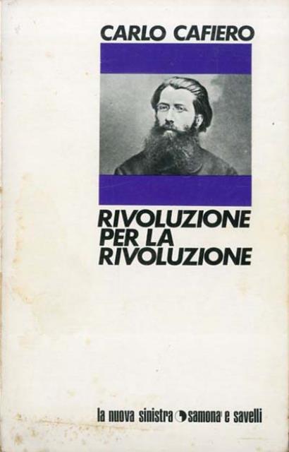 Rivoluzione per la rivoluzione. Raccolta di scritti a cura e …