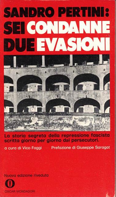 Sandro Pertini : sei condanne, due evasioni.