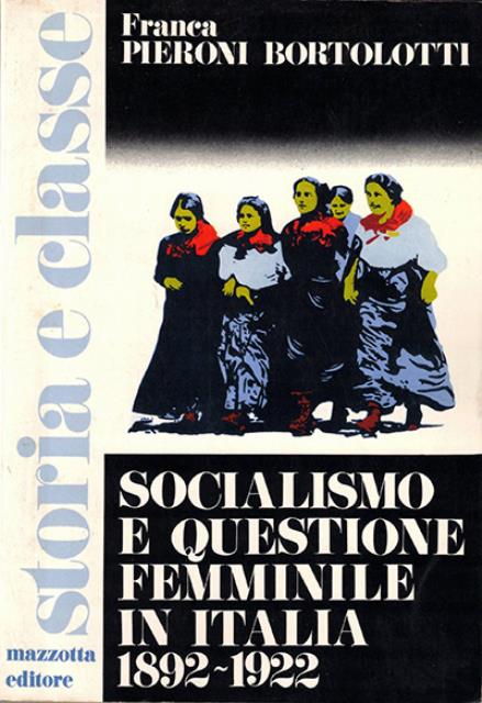 Socialismo e questione femminile in Italia. 1892-1922.