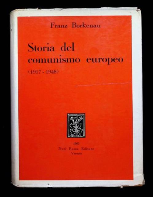 Storia del comunismo europeo. 1917-1948.