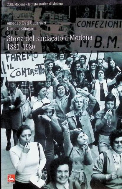 Storia del sindacato a Modena 1880-1980.