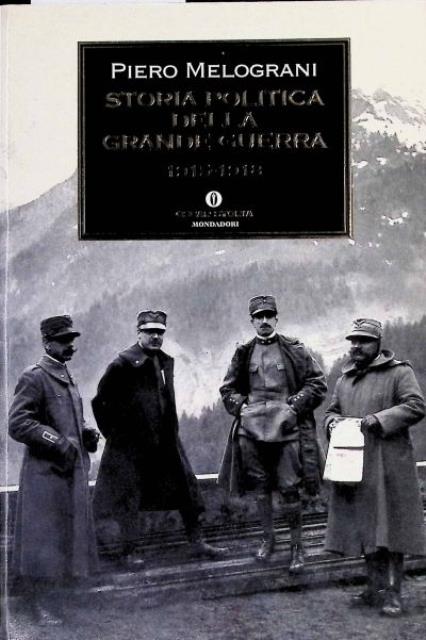 Storia politica della grande guerra 1915-1918.