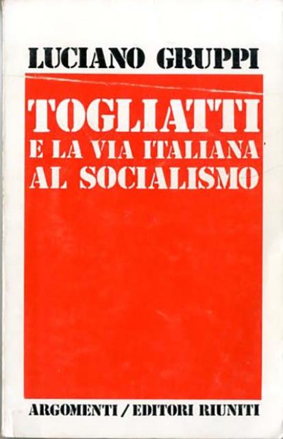 Togliatti e la via italiana al socialismo.