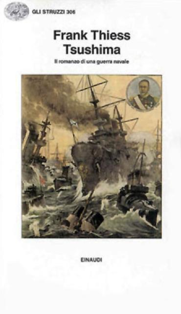 Tsushima. Il romanzo di una guerra navale.