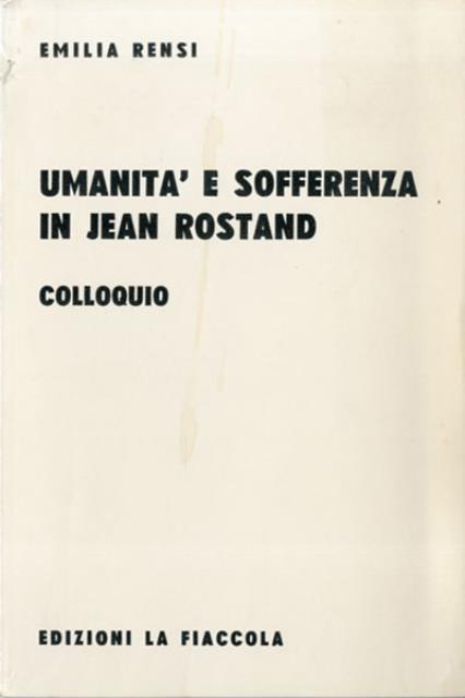 Umanità e sofferenza in Jean Rostand. Colloquio.