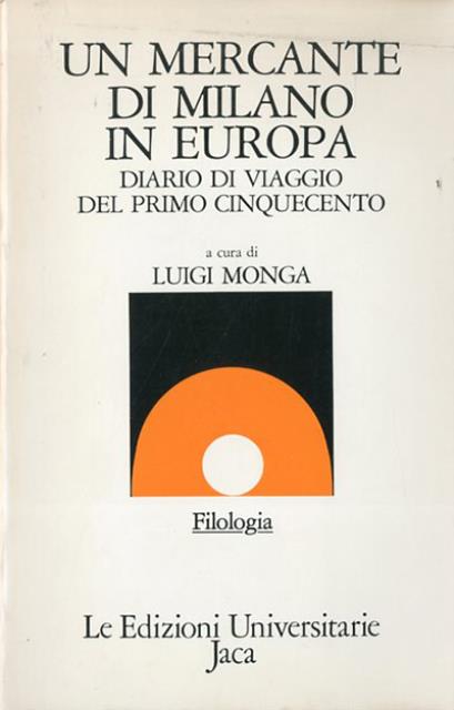 Un mercante di Milano in Europa. Diario di viaggio del …