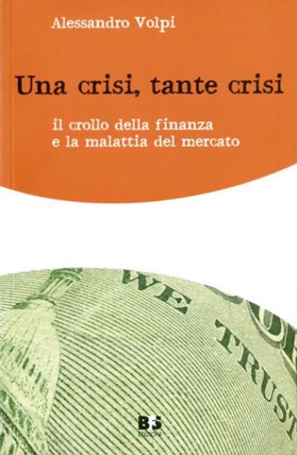 Una crisi, tante crisi. Il crollo della finanza e la …