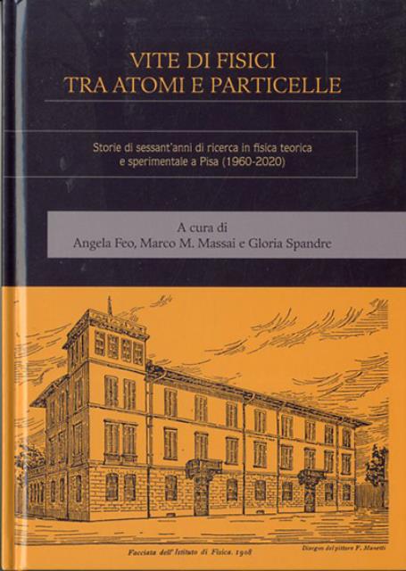 Vite di fisici tra atomi e particelle. Storie di sessant'anni …