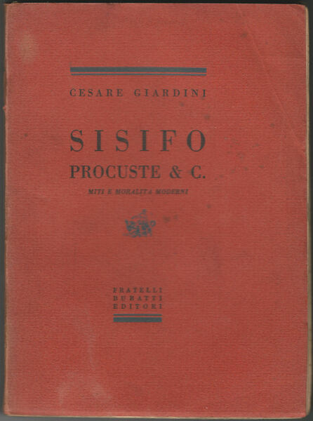Sisifo Procuste & C. Miti e moralità moderni.