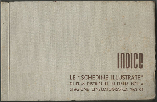 Indice. Le "schedine illustrate" di film distribuiti in italia nella …