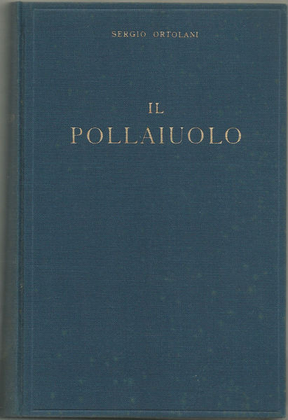 Il Pollaiuolo.